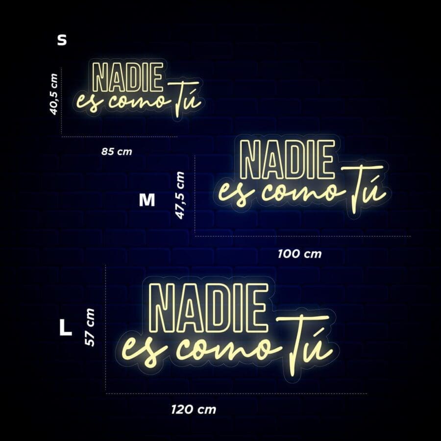 Un Neón Nadie es como tú con las palabras 'nadie es con tu'.