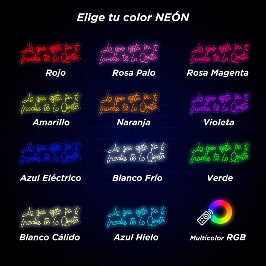 Una variedad de colores Neón Lo que está pa ti nadie te lo quita para luces de neón.