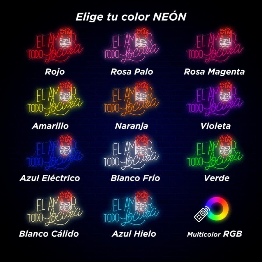 Una selección de letreros de neón que dicen "Neón El Amor Todo Locura" disponibles en 12 colores: rojo, rosa, magenta, amarillo, naranja, violeta, azul eléctrico, blanco frío, verde, blanco cálido, azul hielo y RGB multicolor. ¡Perfecto para tu momento Neón Take a Selfie!